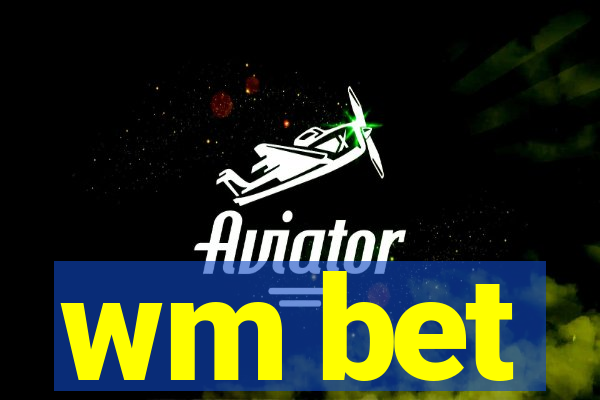 wm bet